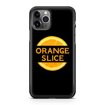 orange slice iPhone 11 Case iPhone 11 Pro Case iPhone 11 Pro Max Case