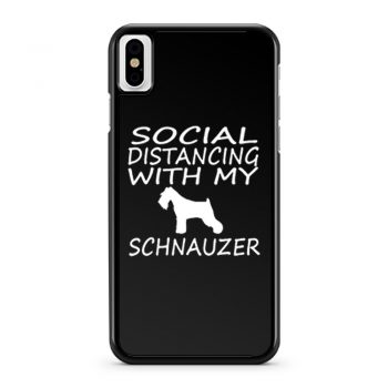 schnauzer dog social distance with my dog iPhone X Case iPhone XS Case iPhone XR Case iPhone XS Max Case