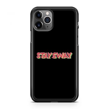 stay sway iPhone 11 Case iPhone 11 Pro Case iPhone 11 Pro Max Case