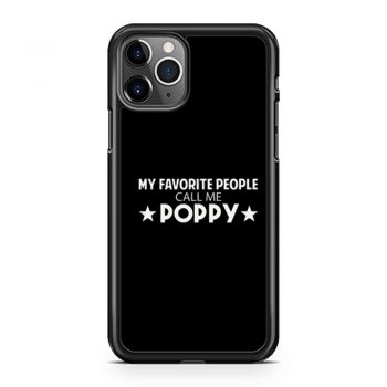 y Favorite People Call Me Poppy iPhone 11 Case iPhone 11 Pro Case iPhone 11 Pro Max Case