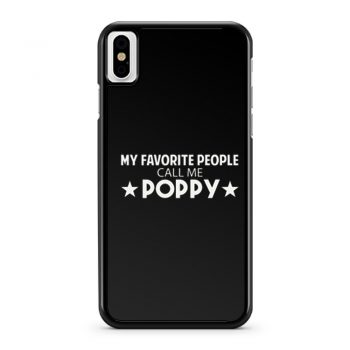 y Favorite People Call Me Poppy iPhone X Case iPhone XS Case iPhone XR Case iPhone XS Max Case