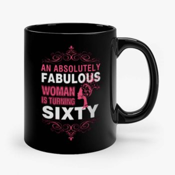 An Absolutely Fabulous Woman Turning Sixty Mug