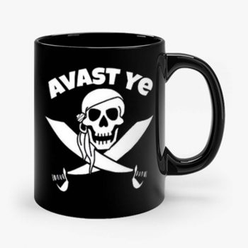 Avast Ye Pirate Mug