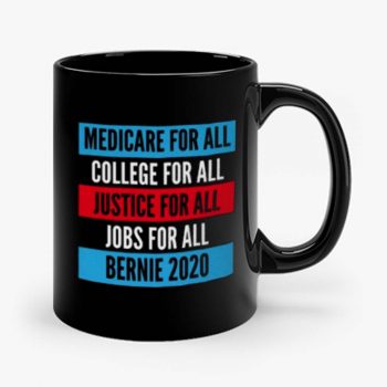 Bernie 2020 Medicare College Justice Jobs For All Mug