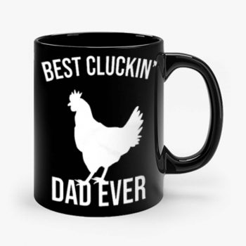 Best Cluckin Dad Ever Funny Chicken Hen Rooster Farm Mug