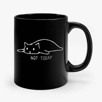 Black Cat Not Today Mug