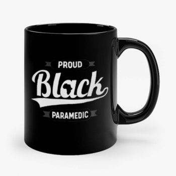 Black Pride Melanin Proud Black Paramedic Mug