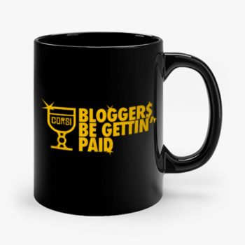Bloggers Be Gettin Paid Mug