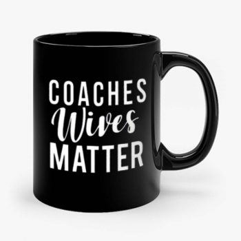 Coaches Wives Matters Mug