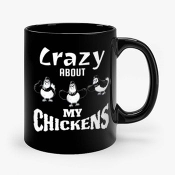 Crazy about My Chickens Chicken Lovers Mug