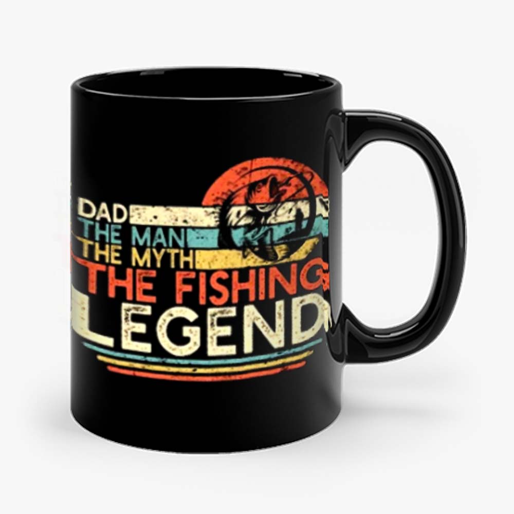 Dad The Man The Myth The Fishing Legend Mug