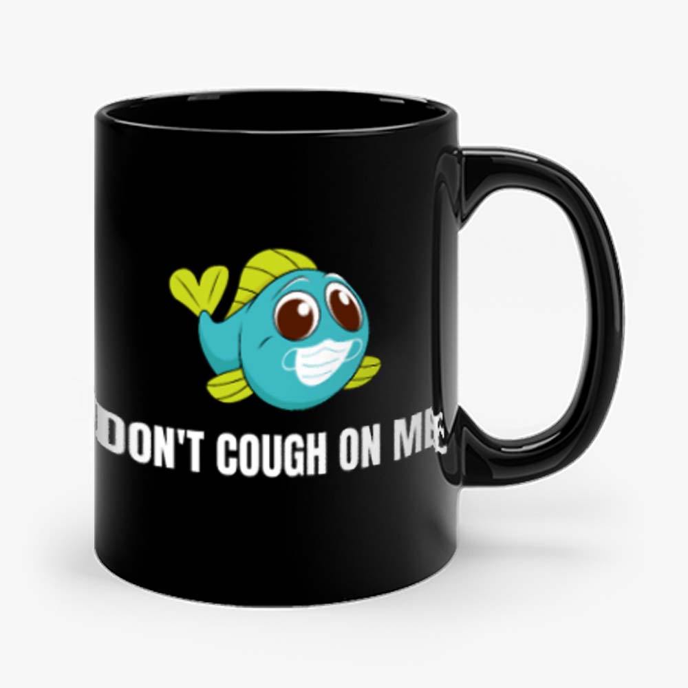 Dont Cough On Me Fishing Mug