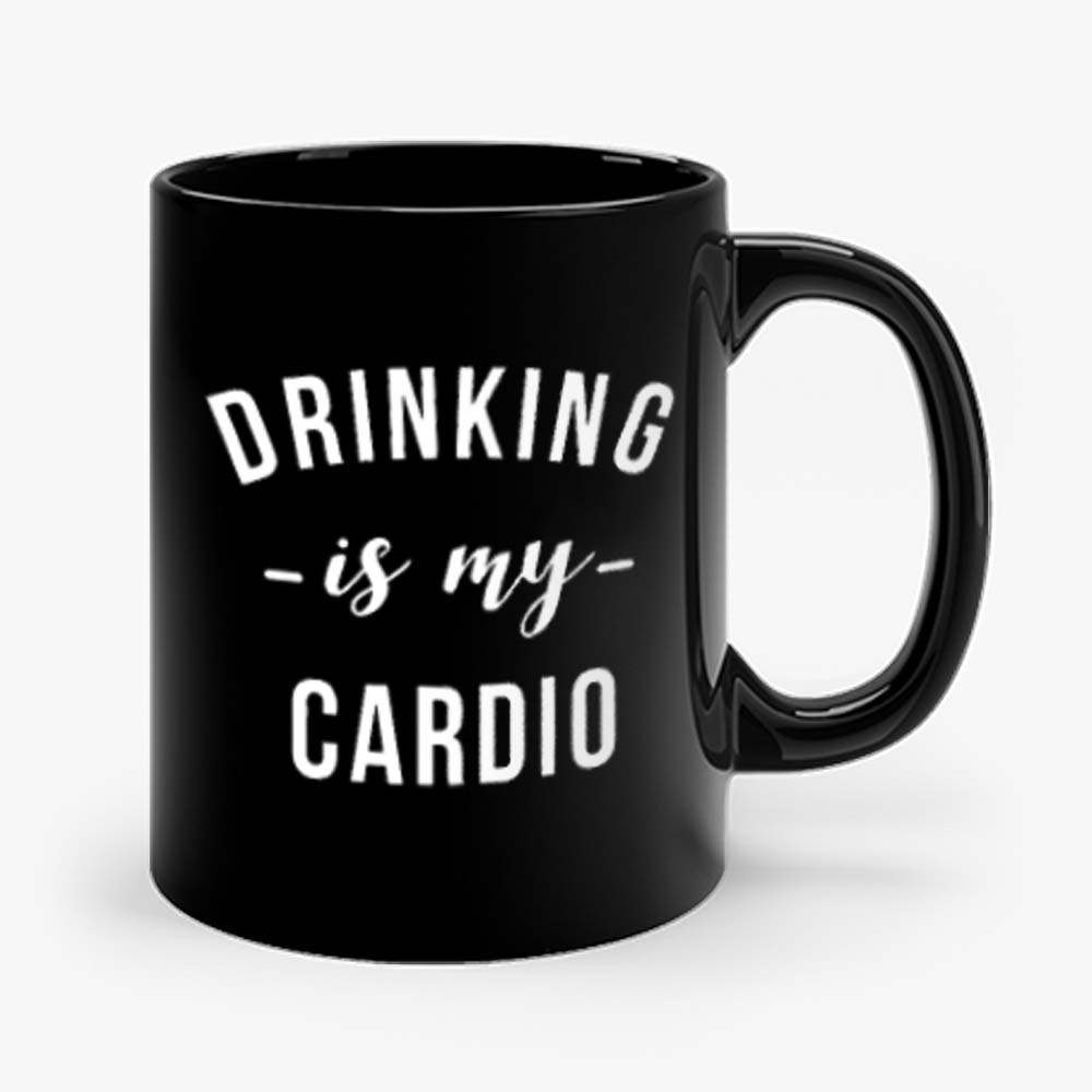 Drinking is My Cardio Mug