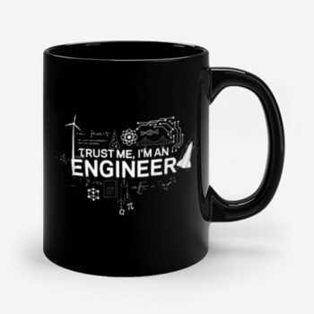 Engineer Trust Me Im An Engineer Mug