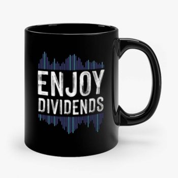 Enjoy Dividend Money Stocks Investor Mug