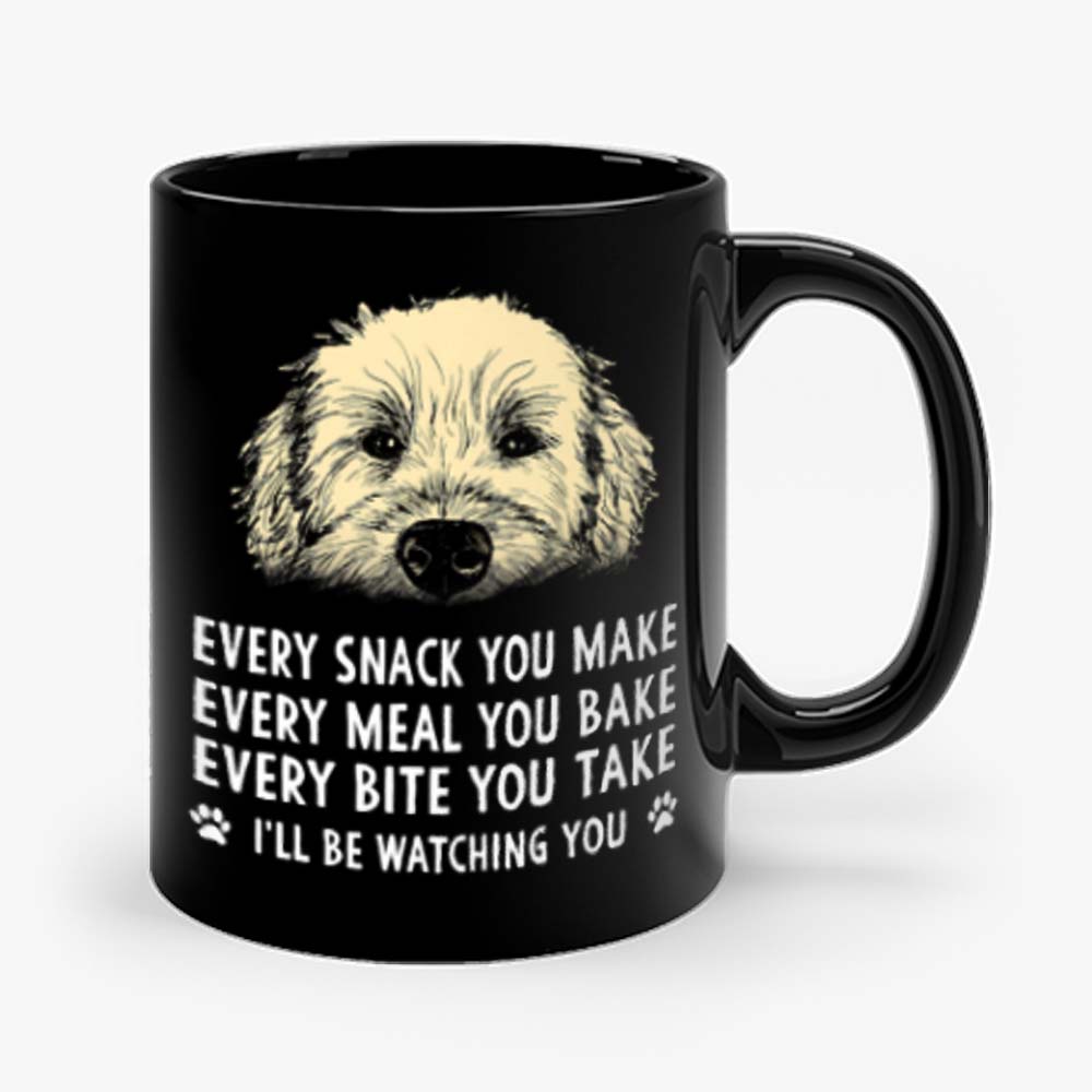 Every Snack You Make Every Meal You Bake Wheaten Terrier Dog Mug