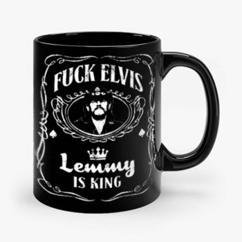 Fuck Elvis LEMMY Is King Mug