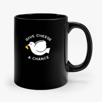 Give Cheese A Chance Peace Mug
