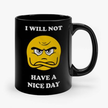 Grumpy Emoji I Will Not Have A Nice Day Mug