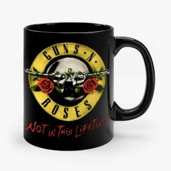 Guns N Roses GNR Not In This Lifetime Mug
