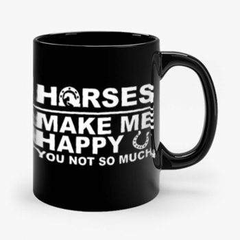 Horses Make Me Happy Horse Lover Mug