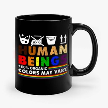 Human Beings 100 Organic Colors May Vary Lgbt Mug