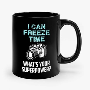 I Can Freeze Time Mens Ladies Mug