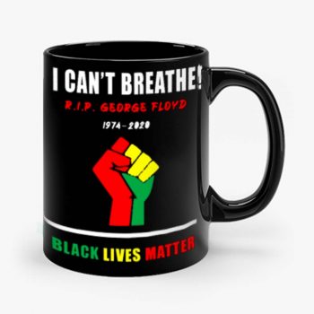 I Cant Breathe Black Lives Matter RIP George Floyd Tribute Mug