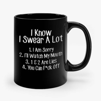 I Know I Swear A Lot Swearing Mug
