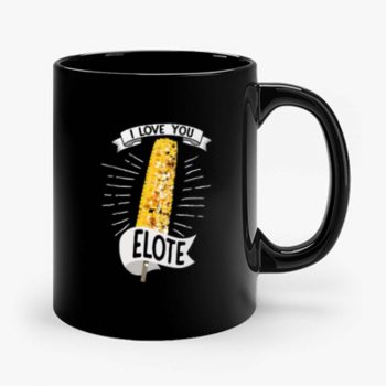 I Love You Elote Mug