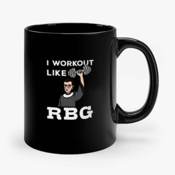 I Workout Like Rbg Mug