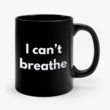 I cant Breather Mug