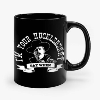 Im Your Huckleberry 1 Mug