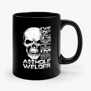 Just An Asshole Welder Mug