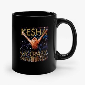 Kesha Beautiful Life Tik Tok Mug