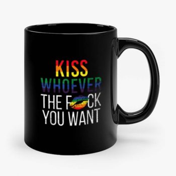 Kiss Whoever The Fuck You Want Mug