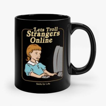 Lets Troll Strangers Online Mug