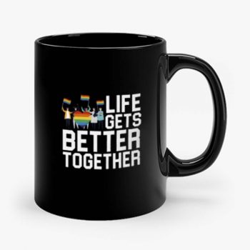 Life Gets Better Together LGBT Equality Mug