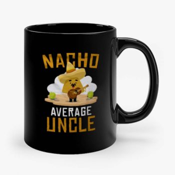 Nacho Average Uncle Mug