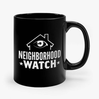 Neighborhood Watch Mug