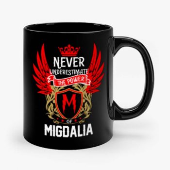 Never Underestimate The Power Migdalia Mug