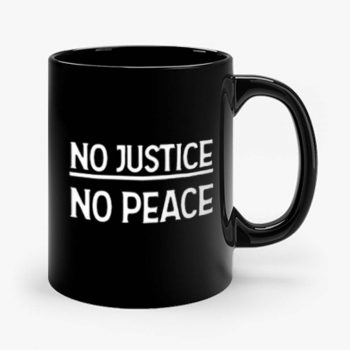 No Justice No Peace Mug