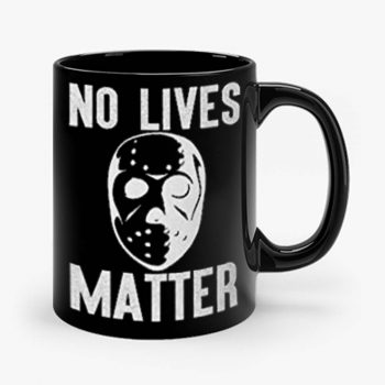 No Lives Matter Jason Hockey Mask Mug