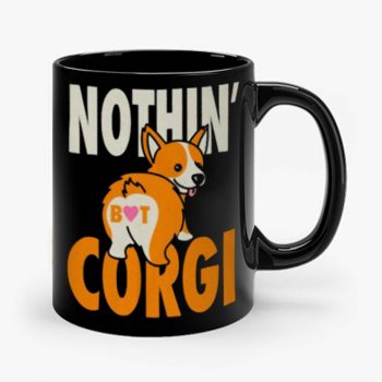 Nothin But Corgi CuteDog Mug