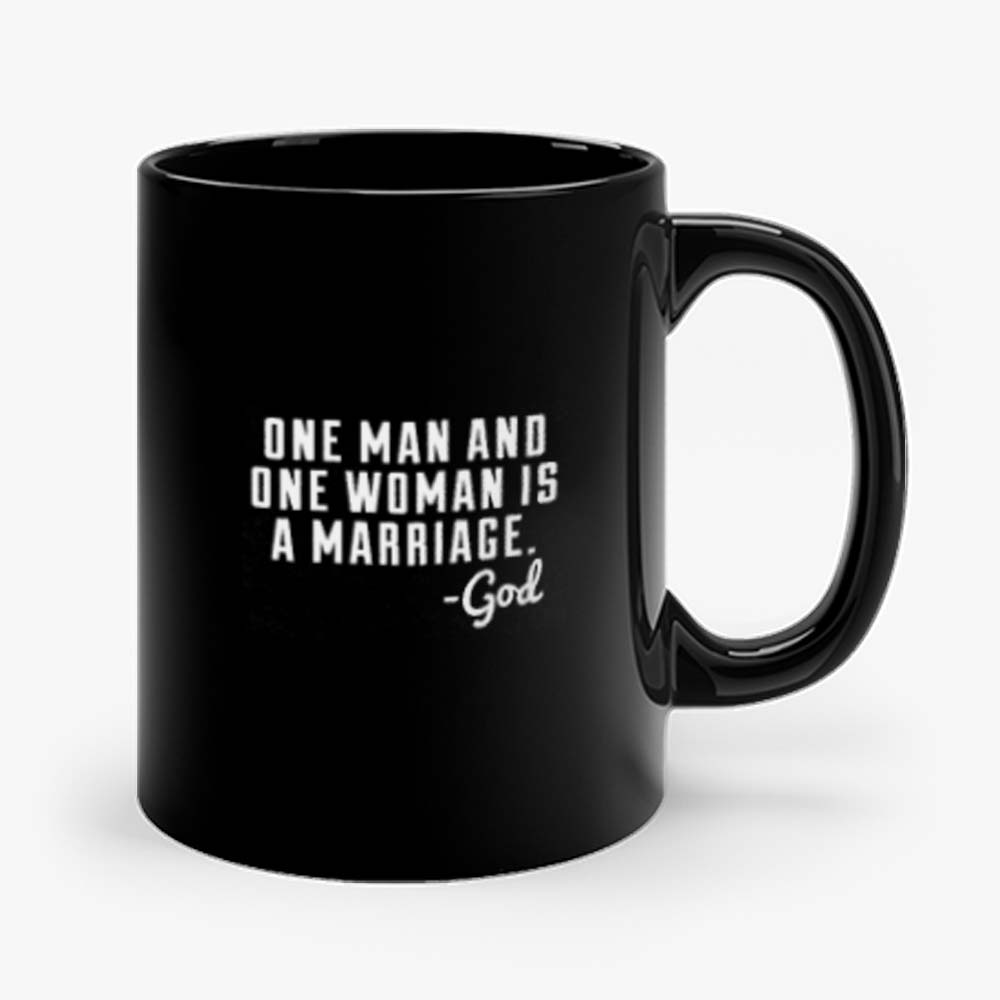 One Man And Woman Is A Marriage Mug
