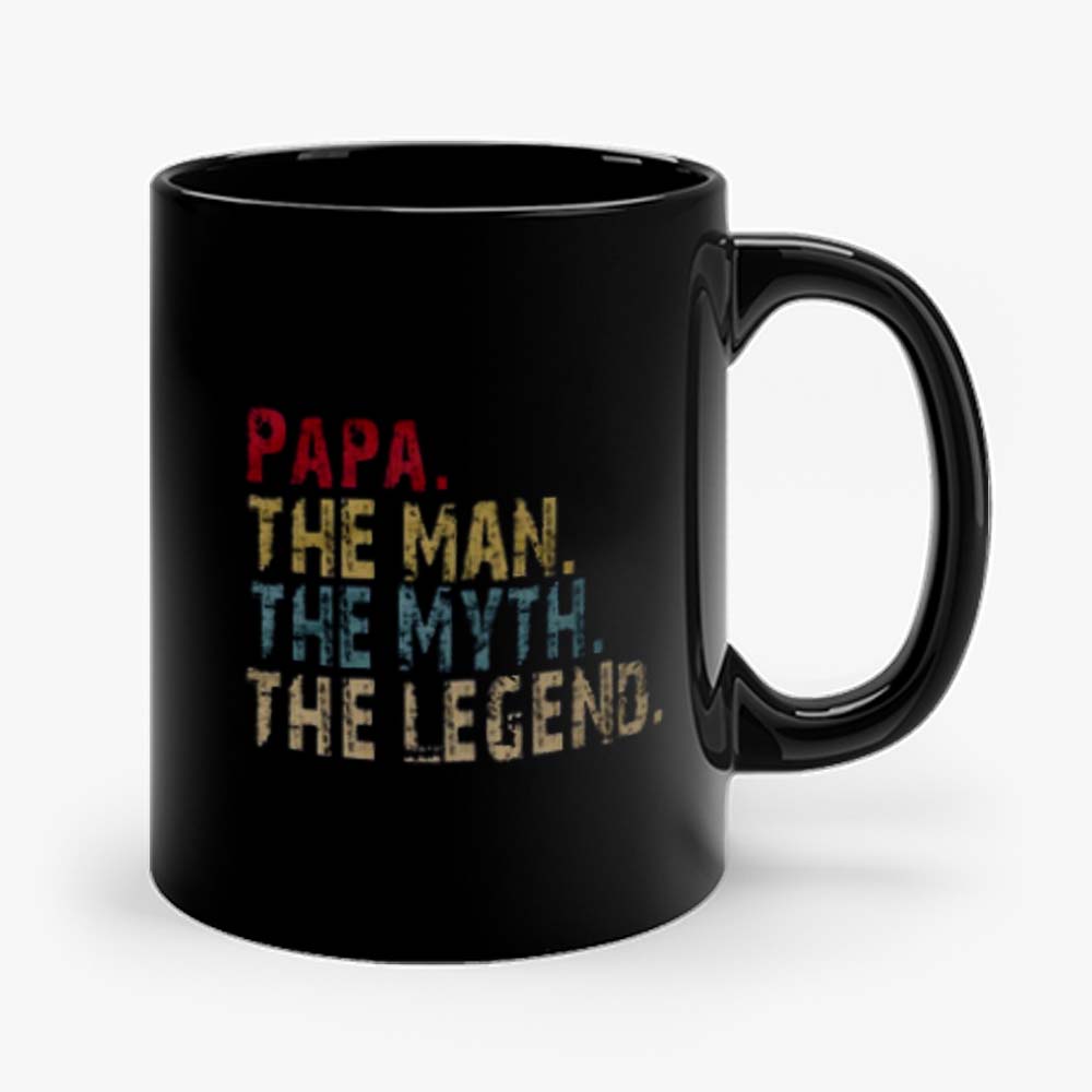 PAPA The Man The Myth The Legend Mug