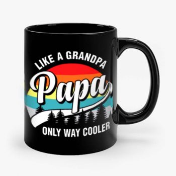 Papa Like A Grandpa Only Way Cooler Funny Fathers Day Mug