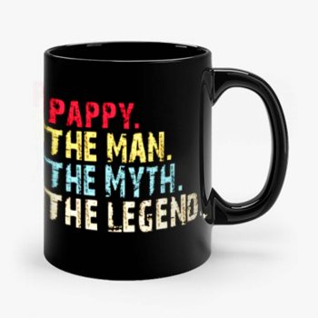 Pappy The Man The Myth The Legend Mug
