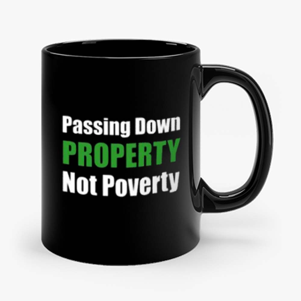 Passing Down Property Not Poverty Real Estate Investor Landlord Investing Best Mug
