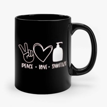 Peace Love Sanitize 1 Mug